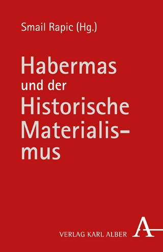 Habermas und der Historische Materialismus - Smail Rapic