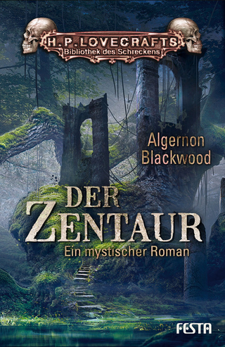 Der Zentaur - Algernon Blackwood