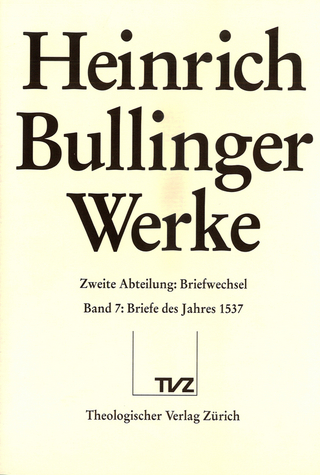 Bullinger, Heinrich: Werke - Heinrich Bullinger; Fritz Büsser