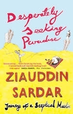 Desperately Seeking Paradise - Ziauddin Sardar