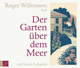 Der Garten über dem Meer - Mercè Rodoreda; Roger Willemsen