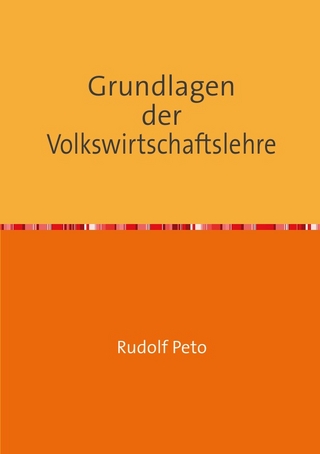 Grundlagen       der Volkswirtschaftslehre - Rudolf Peto