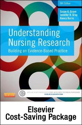 Understanding Nursing Research - Text and Study Guide Package: Building an Evidence-Based Practice 6e - Susan Grove