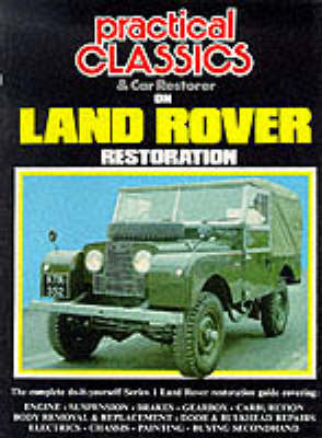 "Practical Classics and Car Restorer" on Land Rover Restoration - 