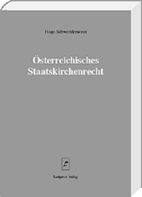 Österreichisches Staatskirchenrecht - Hugo Schwendenwein; Klaus Lüdicke