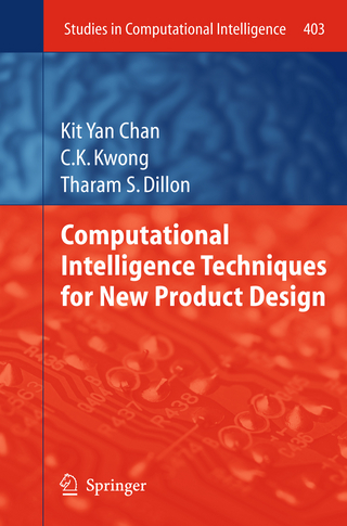 Computational Intelligence Techniques for New Product Design - Kit Yan Chan; C.K. Kwong; Tharam S. Dillon