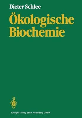 Ökologische Biochemie - Dieter Schlee
