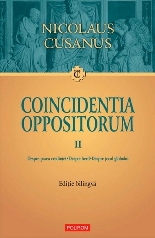 Coincidentia oppositorum. Vol. II - Cusanus Nicolaus