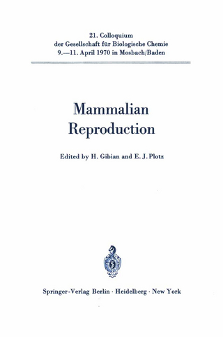 Mammalian Reproduction - Heinz Gibian; E.J. Plotz