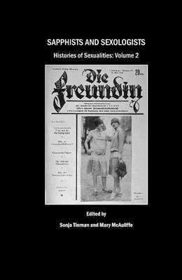 Sapphists and Sexologists; Histories of Sexualities - Sonja Tiernan; Mary McAuliffe