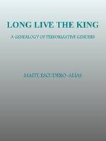 Long Live the King - Maite Escudero-Alias