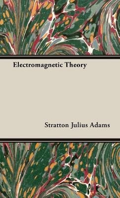 Electromagnetic Theory - Stratton Julius Adams