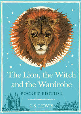 The Lion, the Witch and the Wardrobe: Pocket Edition - C. S. Lewis