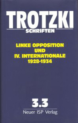 Trotzki Schriften / Trotzki Schriften Band 3.3 - Helmut Dahmer; Leo Trotzki