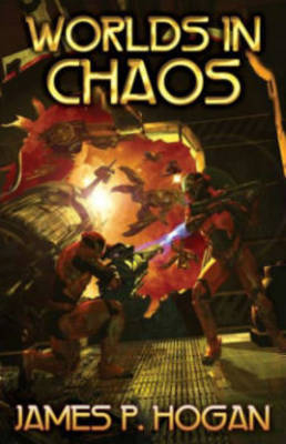 Worlds In Chaos - James P. Hogan