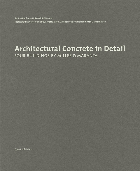 Architectural Concrete in Detail - Florian Kirfel, Daniel Reisch