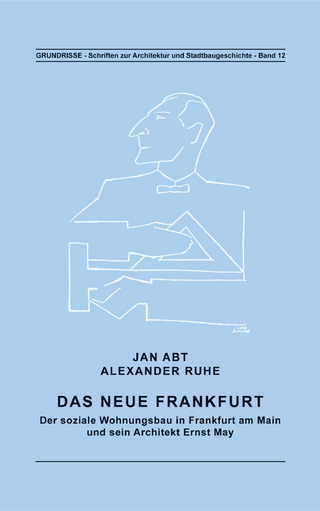 Das Neue Frankfurt - Jan Abt; Alexander Ruhe