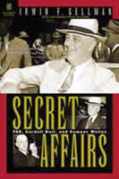 Secret Affairs - Irwin F. Gellman