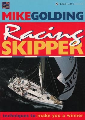 Racing Skipper - Techniques to make you a winner - Mike Golding