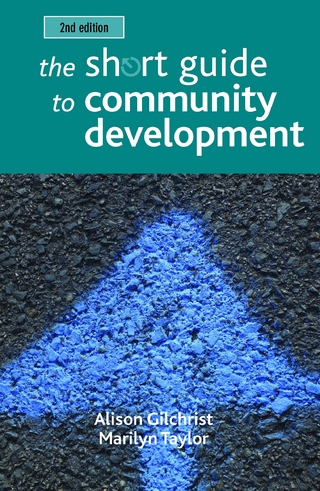 The Short Guide to Community Development - Alison Gilchrist; Marilyn Taylor