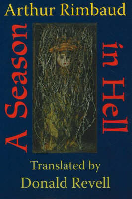 A Season in Hell - trs. Rimbaud. Arthur. Donald Revell