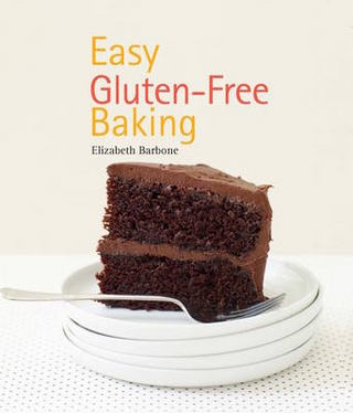 Easy Gluten-free Baking - Elizabeth Barbone