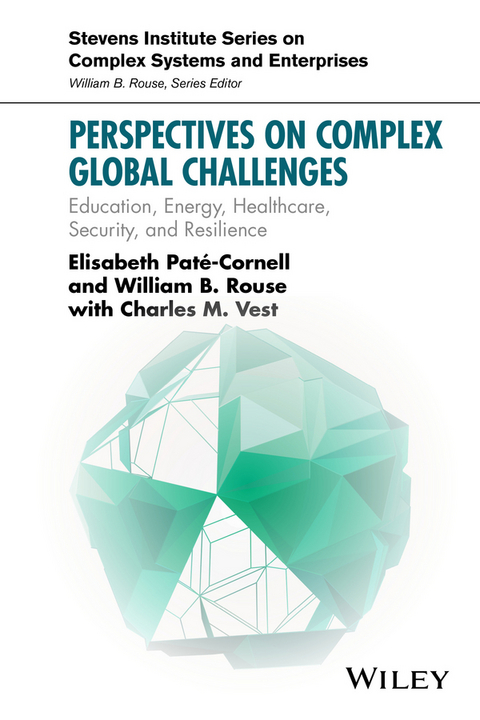 Perspectives on Complex Global Challenges -  Elisabeth Pate-Cornell,  William B. Rouse