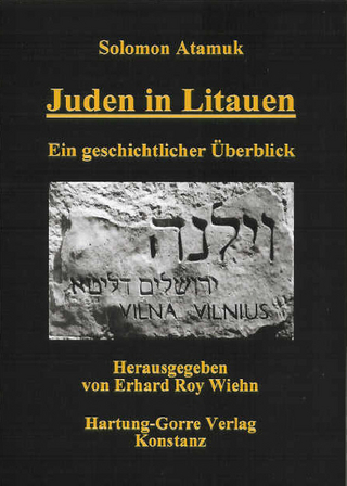 Juden in Litauen - Solomon Atamuk; Erhard R Wiehn
