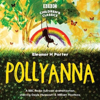 Pollyanna - Eleanor H. Porter; Full Cast
