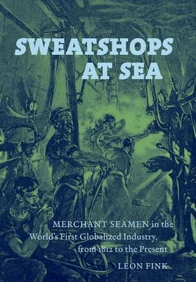 Sweatshops at Sea - Leon Fink