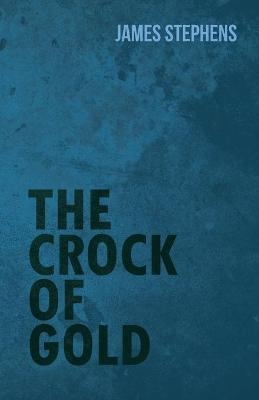 The Crock Of Gold - James Stephens