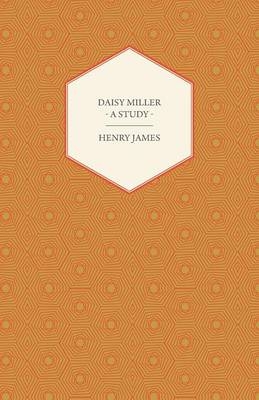Daisy Miller - A Study - Henry James