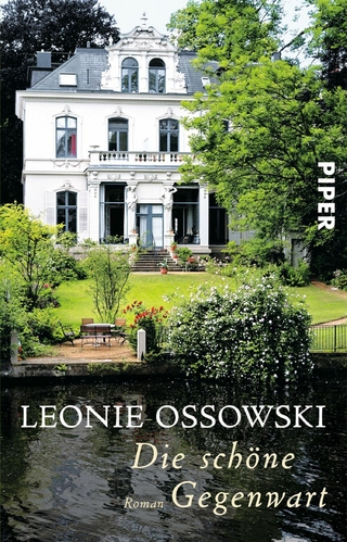 Die schöne Gegenwart - Leonie Ossowski