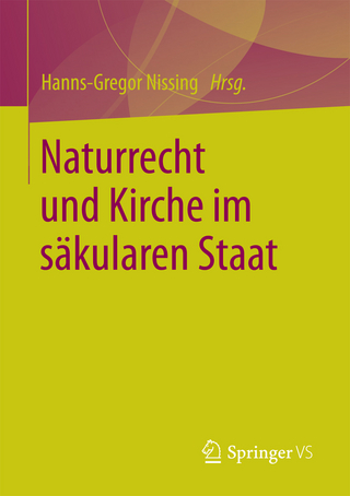 Naturrecht und Kirche im säkularen Staat - Hanns-Gregor Nissing