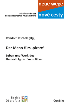 Der Mann fürs ,pizare? ? Leben und Werk des Heinrich Ignaz Franz Biber - Randolf Jeschek