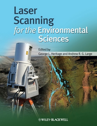 Laser Scanning for the Environmental Sciences - George Heritage; Andy Large