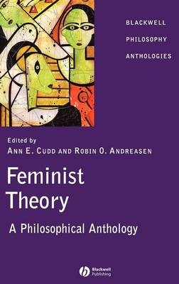Feminist Theory ? A Philosophical Anthology - AE Cudd