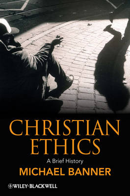 Christian Ethics - Michael Banner