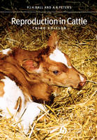 Reproduction in Cattle - Peter J. H. Ball; Andy R. Peters