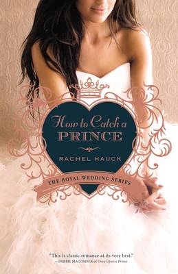 How to Catch a Prince -  Rachel Hauck
