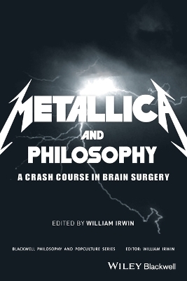 Metallica and Philosophy - William Irwin