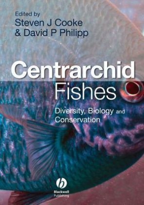 Centrarchid Fishes - Steven Cooke; David P. Philipp