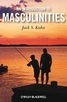 An Introduction to Masculinities - Jack S. Kahn
