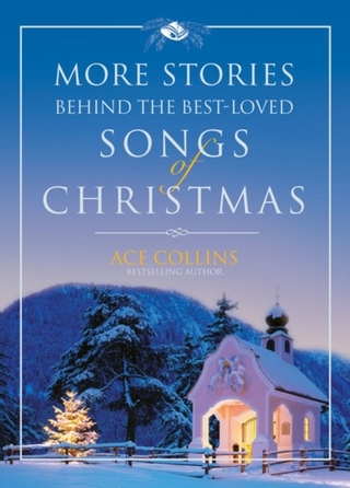 More Stories Behind the Best-Loved Songs of Christmas - Ace Collins