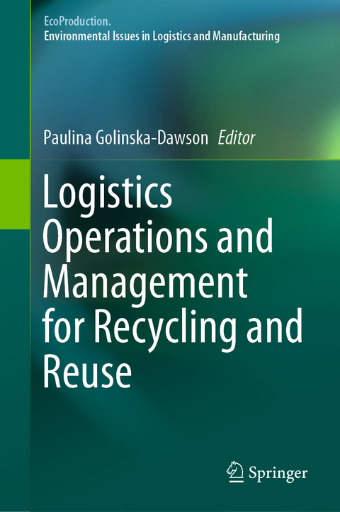 Logistics Operations and Management for Recycling and Reuse - 
