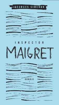 Inspector Maigret Omnibus 1 - Georges Simenon