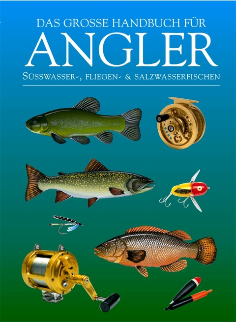 Das grosse Handbuch für Angler