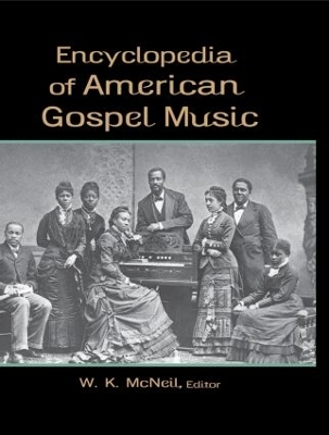 Encyclopedia of American Gospel Music - W. K. McNeil