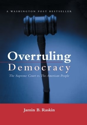 Overruling Democracy - Jamin B. Raskin