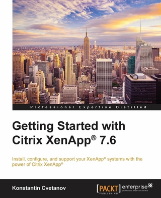 Getting Started with Citrix XenApp(R) 7.6 - Konstantin Cvetanov